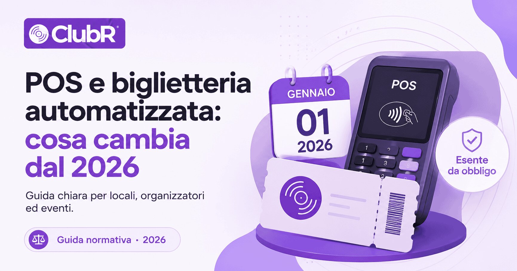 Biglietteria automatizzata e obbligo POS dal 2026: cosa cambia (e perché con ClubR sei già a posto)